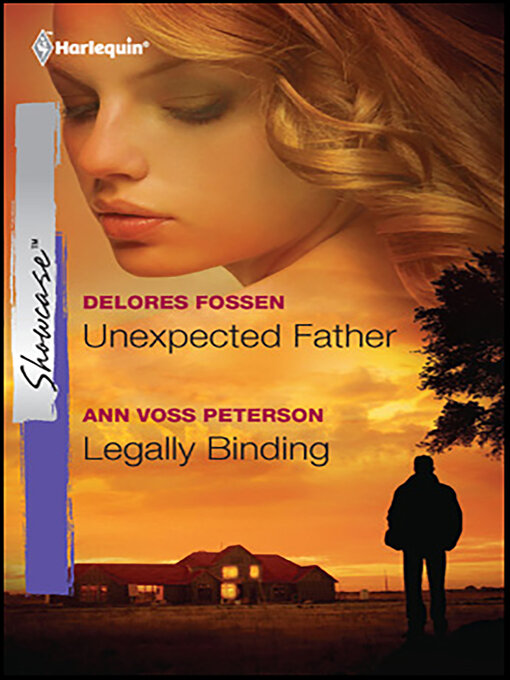 Title details for Unexpected Father & Legally Binding: Unexpected Father\Legally Binding by Delores Fossen - Available